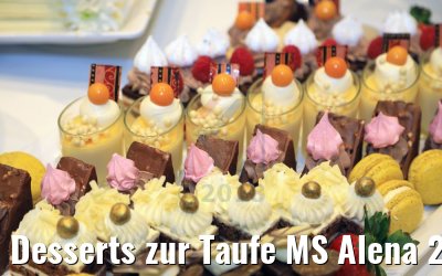 Desserts zur Taufe MS Alena 23.03.2018