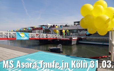 MS Asara Taufe in Köln 31.03.2017