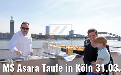 MS Asara Taufe in Köln 31.03.2017