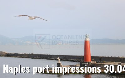 Naples port impressions 30.04.2024