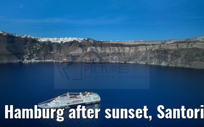 Hamburg after sunset, Santorini 26.04.2024