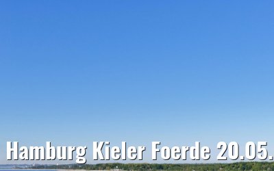 Hamburg Kieler Foerde 20.05.2025 after NOK