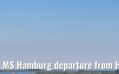 MS Hamburg departure from Hamburg, Elbe river 25.06.2024