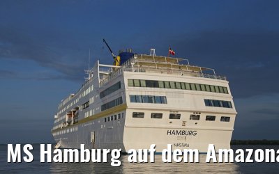 MS Hamburg auf dem Amazonas vor Cuxiu Muni 04.01.2015