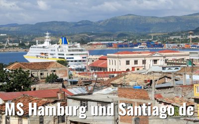MS Hamburg und Santiago de Cuba Stadt 05.12.2017