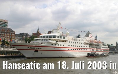 Hanseatic am 18. Juli 2003 in Hamburg