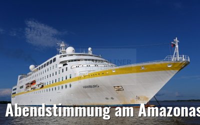 Abendstimmung am Amazonas mit MS Hamburg 12.01.2015 Abendstimmung am Amazonas mit MS Hamburg 12.01.2015