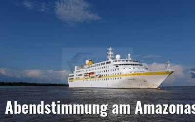 Abendstimmung am Amazonas mit MS Hamburg 12.01.2015 Abendstimmung am Amazonas mit MS Hamburg 12.01.2015