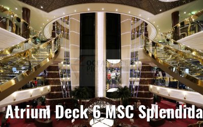 Atrium Deck 6 MSC Splendida Atrium Deck 6 MSC Splendida