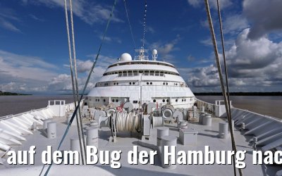 auf dem Bug der Hamburg nach Iquitos auf dem Amazonas 06.01.2015 auf dem Bug der Hamburg nach Iquitos auf dem Amazonas 06.01.2015