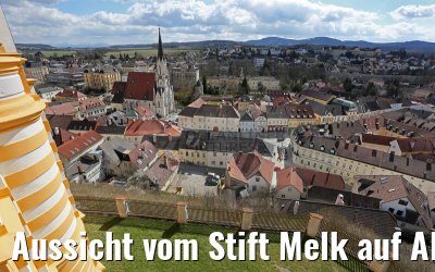Aussicht vom Stift Melk auf Altstadt Melk 03.04.2015 Aussicht vom Stift Melk auf Altstadt Melk 03.04.2015