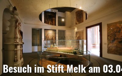 Besuch im Stift Melk am 03.04.2015 Besuch im Stift Melk am 03.04.2015