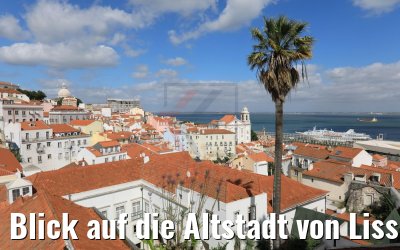 Blick auf die Altstadt von Lissabon 16.05.2019 Blick auf die Altstadt von Lissabon 16.05.2019