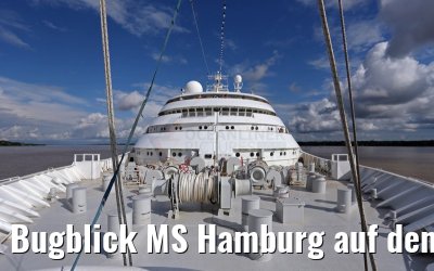 Bugblick MS Hamburg auf dem Amazonas nach Iquitos 06.01.2015 Bugblick MS Hamburg auf dem Amazonas nach Iquitos 06.01.2015