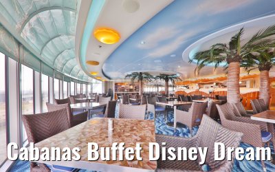Cabanas Buffet Disney Dream Cabanas Buffet Disney Dream