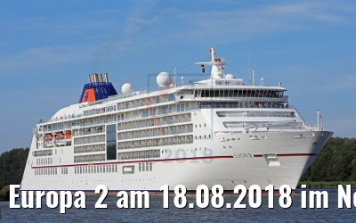Europa 2 am 18.08.2018 im Nord-Ostsee-Kanal Europa 2 am 18.08.2018 im Nord-Ostsee-Kanal