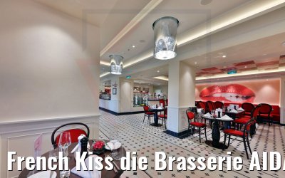 French Kiss die Brasserie AIDAcosma French Kiss die Brasserie AIDAcosma