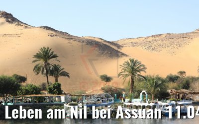 Leben am Nil bei Assuan 11.04.2019 Leben am Nil bei Assuan 11.04.2019