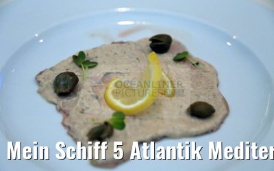 Mein Schiff 5 Atlantik Mediterran Vorspeise Mein Schiff 5 Atlantik Mediterran Vorspeise