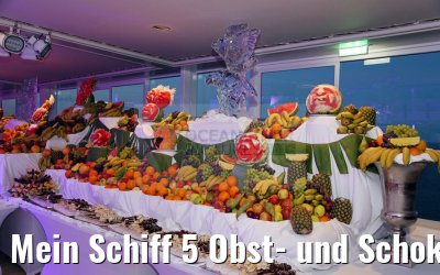 Mein Schiff 5 Obst- und Schokobuffet am Pool Mein Schiff 5 Obst- und Schokobuffet am Pool