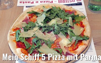 Mein Schiff 5 Pizza mit Parmaschinken und Rucola Osteria Bistro Mein Schiff 5 Pizza mit Parmaschinken und Rucola Osteria Bistro