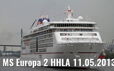 MS Europa 2 HHLA 11.05.2013 MS Europa 2 HHLA 11.05.2013