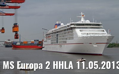 MS Europa 2 HHLA 11.05.2013 MS Europa 2 HHLA 11.05.2013