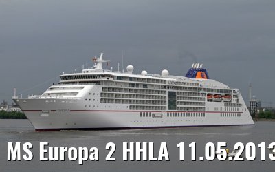 MS Europa 2 HHLA 11.05.2013 MS Europa 2 HHLA 11.05.2013