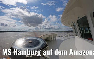 MS Hamburg auf dem Amazonas nach Iquitos 06.01.2015 MS Hamburg auf dem Amazonas nach Iquitos 06.01.2015