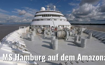 MS Hamburg auf dem Amazonas nach Iquitos 06.01.2015 MS Hamburg auf dem Amazonas nach Iquitos 06.01.2015