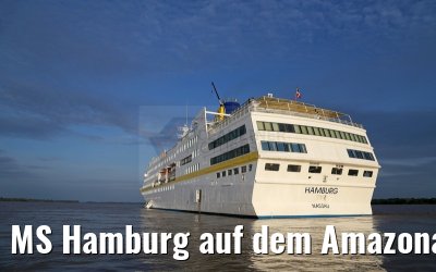 MS Hamburg auf dem Amazonas vor Cuxiu Muni 04.01.2015 MS Hamburg auf dem Amazonas vor Cuxiu Muni 04.01.2015