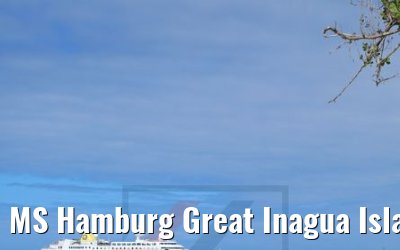 MS Hamburg Great Inagua Island 20.02.2018 MS Hamburg Great Inagua Island 20.02.2018