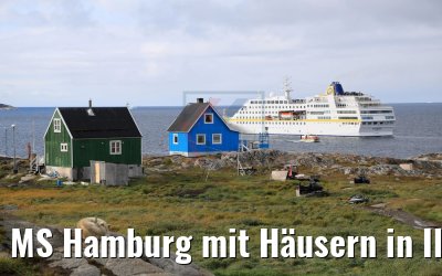 MS Hamburg mit Häusern in Ilimanaq, Grönland MS Hamburg mit Häusern in Ilimanaq, Grönland