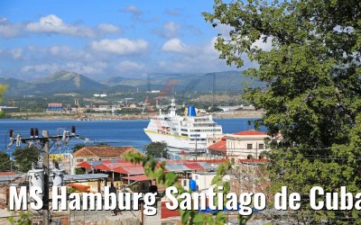 MS Hamburg Santiago de Cuba 05.12.2017 MS Hamburg Santiago de Cuba 05.12.2017
