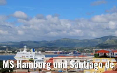 MS Hamburg und Santiago de Cuba Stadt 05.12.2017 MS Hamburg und Santiago de Cuba Stadt 05.12.2017