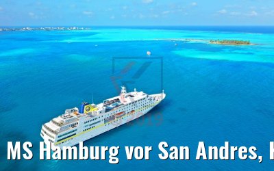 MS Hamburg vor San Andres, Kolumbien 16.02.2019 MS Hamburg vor San Andres, Kolumbien 16.02.2019