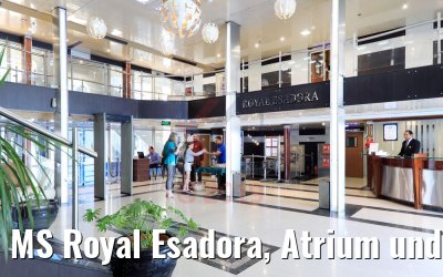 MS Royal Esadora, Atrium und Foyer MS Royal Esadora, Atrium und Foyer