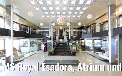 MS Royal Esadora, Atrium und Foyer MS Royal Esadora, Atrium und Foyer