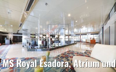 MS Royal Esadora, Atrium und Foyer MS Royal Esadora, Atrium und Foyer