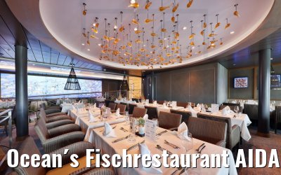 Ocean´s Fischrestaurant AIDAcosma Ocean´s Fischrestaurant AIDAcosma