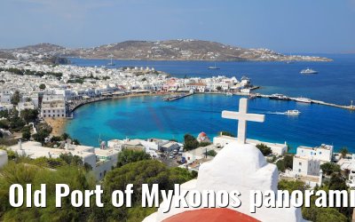 Old Port of Mykonos panoramic view 26.07.2018 Old Port of Mykonos panoramic view 26.07.2018