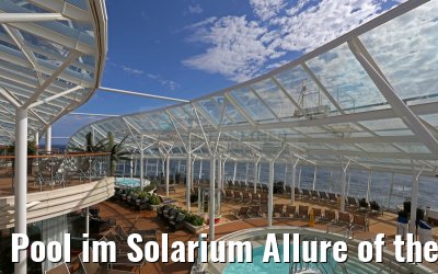 Pool im Solarium Allure of the Seas Pool im Solarium Allure of the Seas