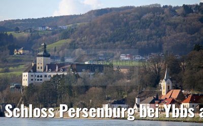 Schloss Persenburg bei Ybbs an der Donau 03.04.2015 Schloss Persenburg bei Ybbs an der Donau 03.04.2015