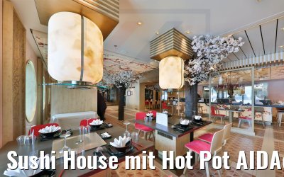 Sushi House mit Hot Pot AIDAcosma Sushi House mit Hot Pot AIDAcosma