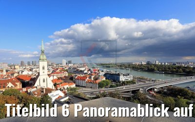 Titelbild 6 Panoramablick auf Martinsdom und Altstadt Bratislava Titelbild 6 Panoramablick auf Martinsdom und Altstadt Bratislava