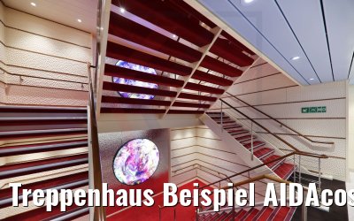 Treppenhaus Beispiel AIDAcosma Treppenhaus Beispiel AIDAcosma
