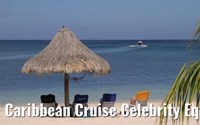 Caribbean Cruise Celebrity Equinox 2010 Caribbean Cruise Celebrity Equinox 2010