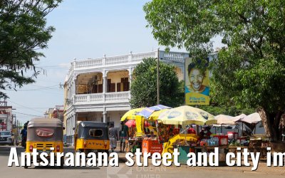 Antsiranana street and city impressions