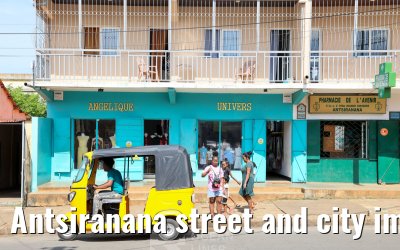 Antsiranana street and city impressions