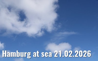 Hamburg at sea 21.02.2026